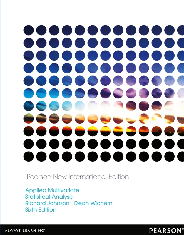 Applied Multivariate Statistical Analysis: Pearson New International Edition