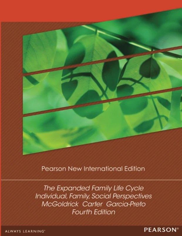 Expanded Family Life Cycle, The: Individual, Family, and Social Perspectives: Individual, Family, and Social Perspectives: Pearson New International Edition