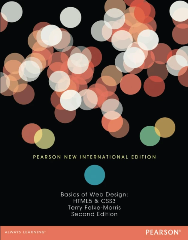 Basics of Web Design: HTML5 & CSS3: HTML5 & CSS3: Pearson New International Edition