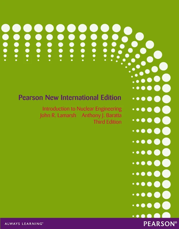 Introduction to Nuclear Engineering: Pearson New International Edition