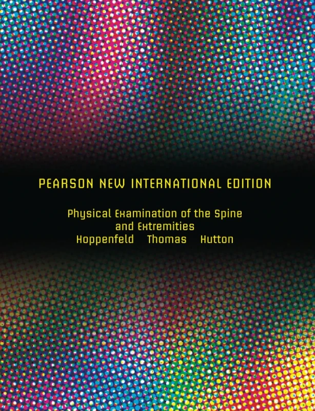 Physical Examination of the Spine and Extremities: Pearson New International Edition - Image 1