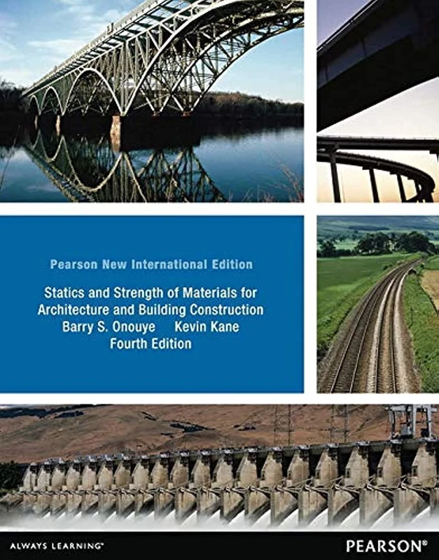 Statics and Strength of Materials for Architecture and Building Construction: Pearson New International Edition
