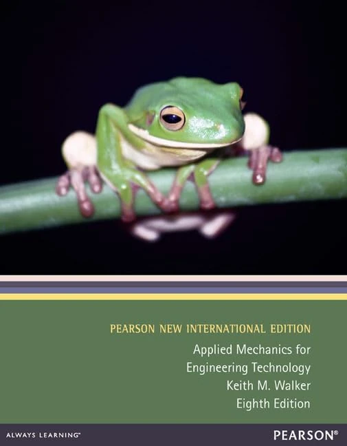 Applied Mechanics for Engineering Technology: Pearson New International Edition