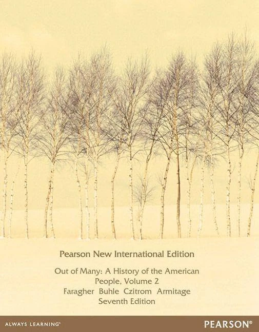 Out of Many: A History of the American People, Volume 2: Pearson New International Edition