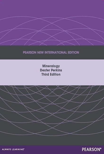 Mineralogy: Pearson New International Edition