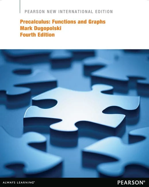 Precalculus: Functions and Graphs: Pearson New International Edition