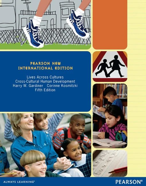 Lives Across Cultures: Pearson New International Edition:Cross-Cultural Human Development