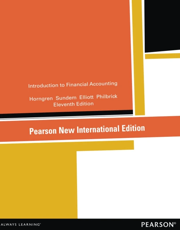Introduction to Financial Accounting: Pearson New International Edition