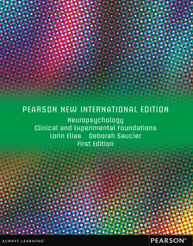 Neuropsychology: Clinical and Experimental Foundations: Pearson New International Edition