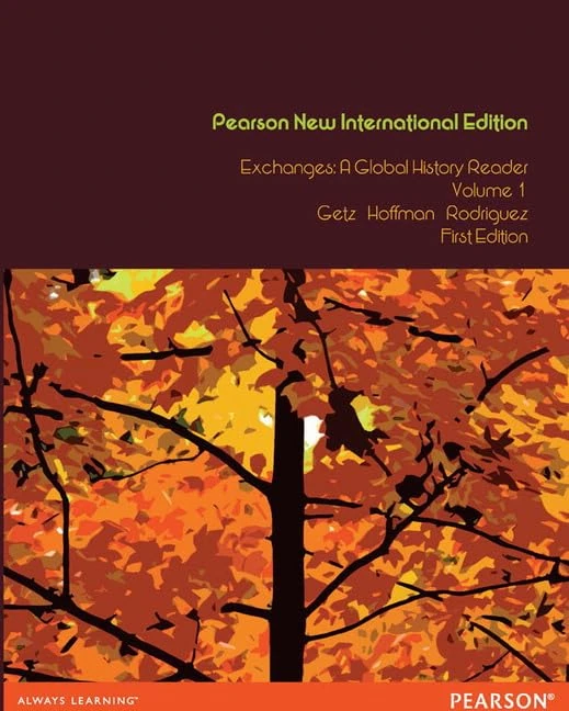 Exchanges: Pearson New International Edition:A Global History Reader, Volume 1