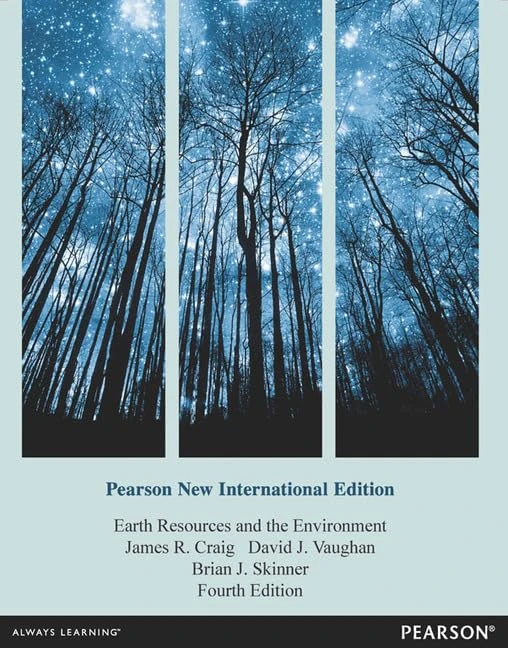Earth Resources and the Environment: Pearson New International Edition