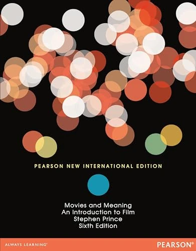 Pearson New International Edition Movies and Meaning