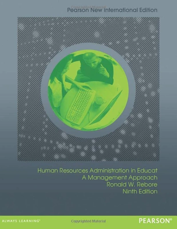 Human Resources Administration in Educat:A Management Approach: Pearson New International Edition
