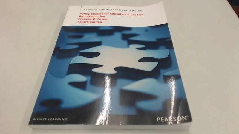 Policy Studies for Educational Leaders: An Introduction: Pearson New International Edition