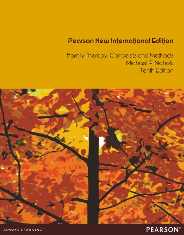 Family Therapy: Concepts and Methods: Pearson New International Edition: Concepts and Methods