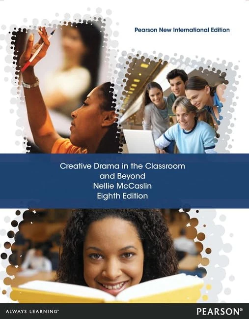 Creative Drama in the Classroom and Beyond: Pearson New International Edition - Image 1