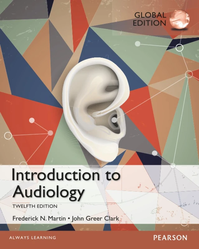 Introduction to Audiology Global Edition: Global Edition