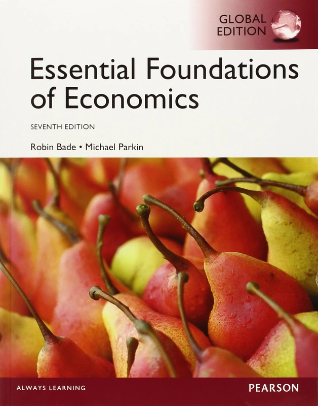 Essential Foundations of Economics, Global Edition