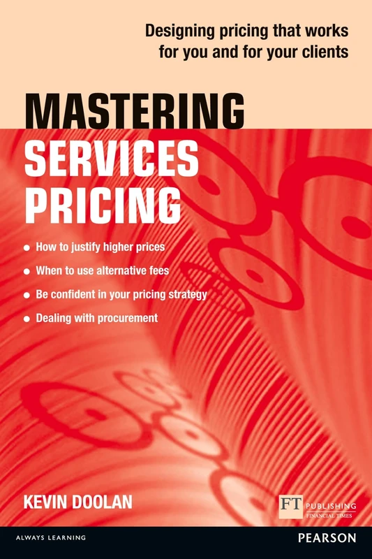 Mastering Services Pricing: Designing pricing that works for you and for your clients