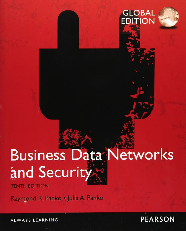 Business Data Networks and Security, Global Edition