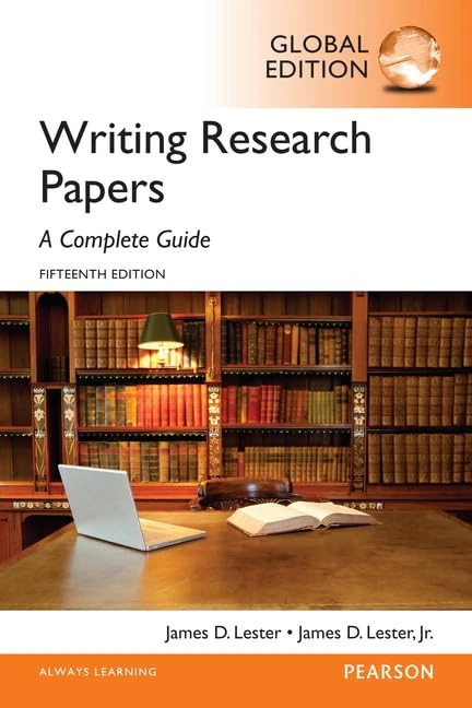 Writing Research Papers: A Complete Guide, Global Edition: A Complete Guide, Global Edition