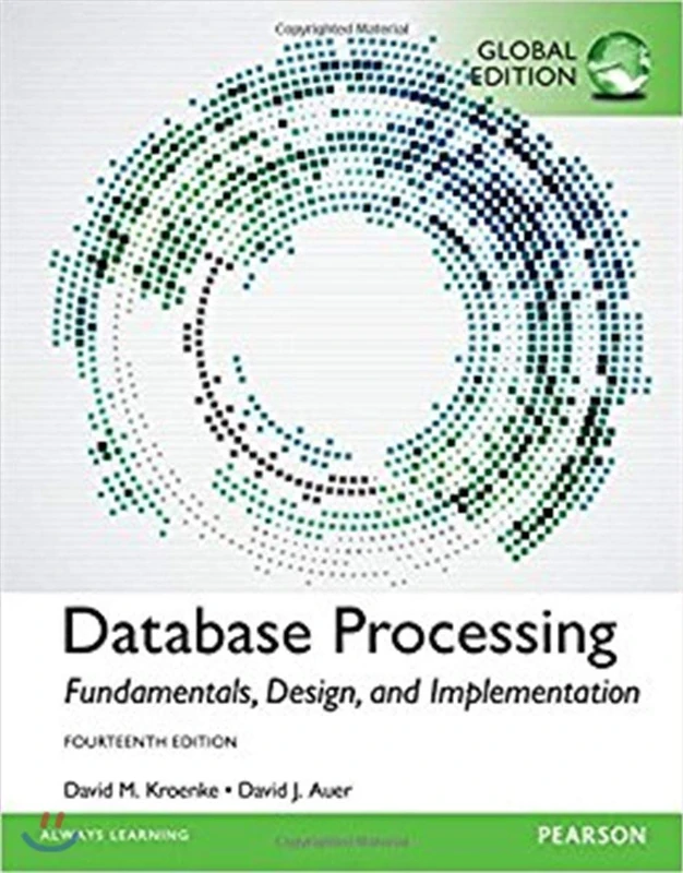Database Processing: Fundamentals, Design, and Implementation, Global Edition