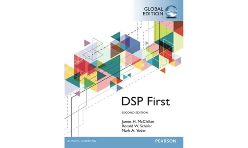 Digital Signal Processing First, Global Edition