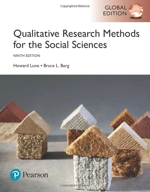 Qualitative Research Methods for the Social Sciences, Global Edition