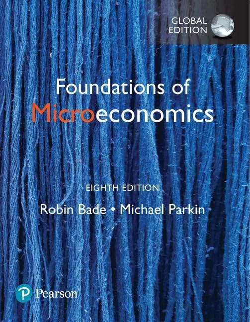 Foundations of Microeconomics + MyLab Economics with Pearson eText, Global Edition