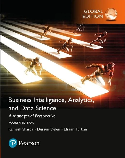 Business Intelligence: A Managerial Approach, Global Edition: A Managerial Perspective