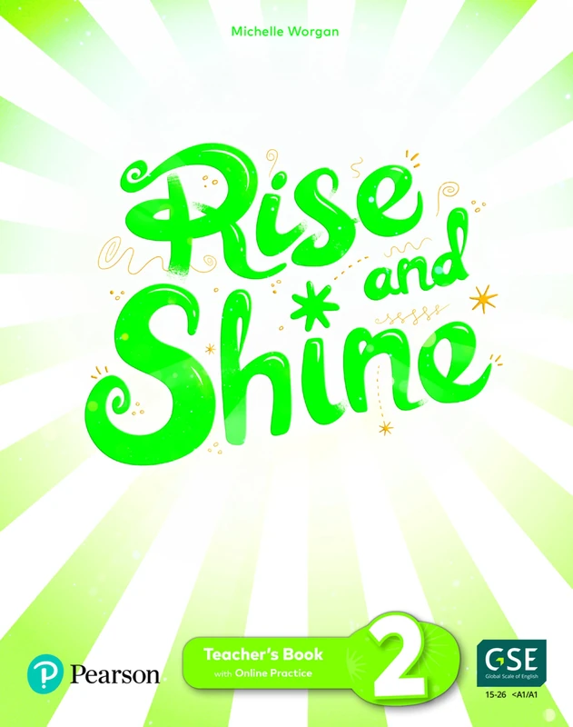Rise and Shine Level 2 Teacher's Book with Pupil's eBook, Activity eBook, Presentation Tool, Online Practice and Digital Resources (Rise & Shine!)