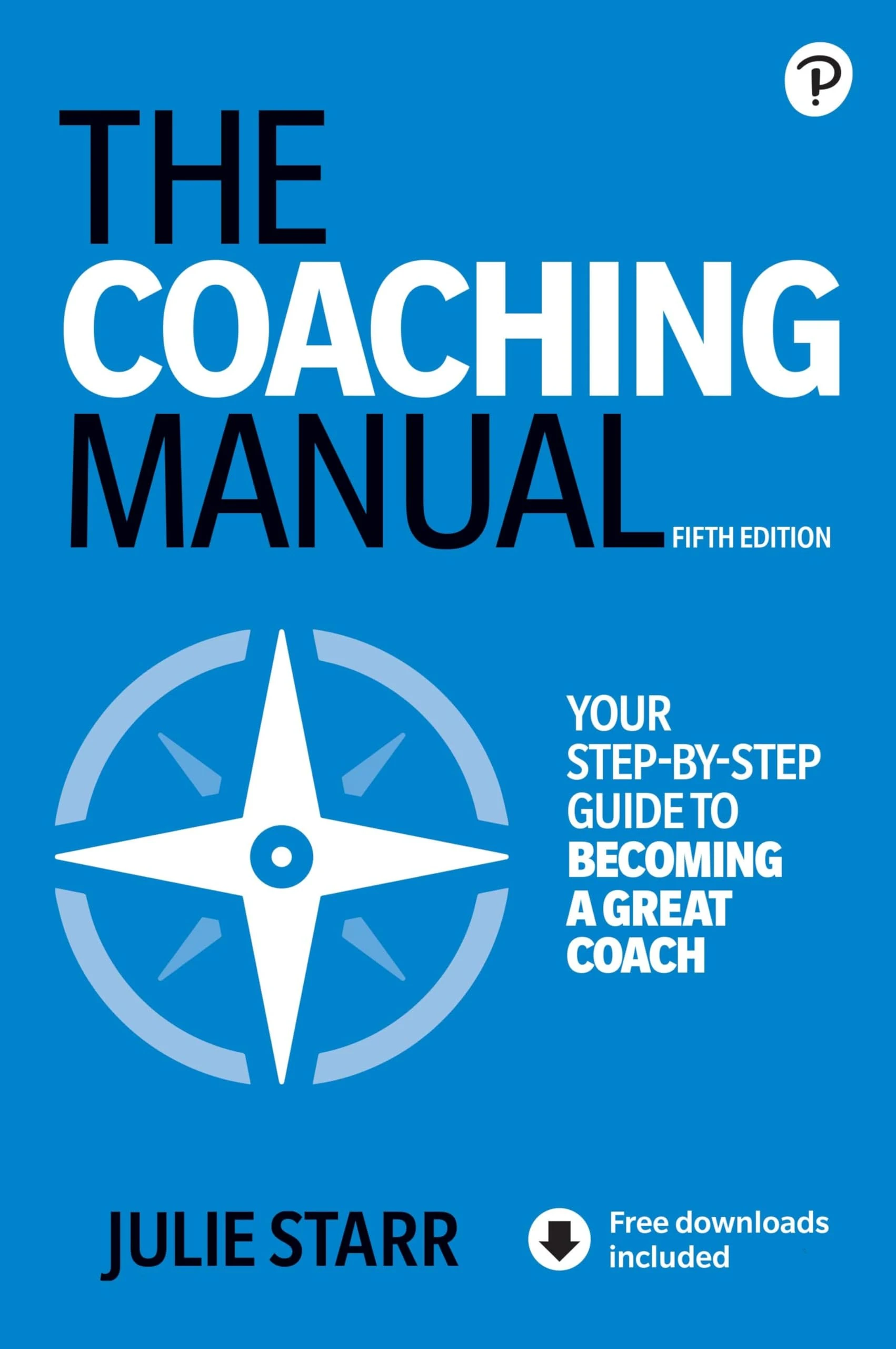 The Coaching Manual: The Definitive Guide to the Process, Principles, and Skills of Personal Coaching