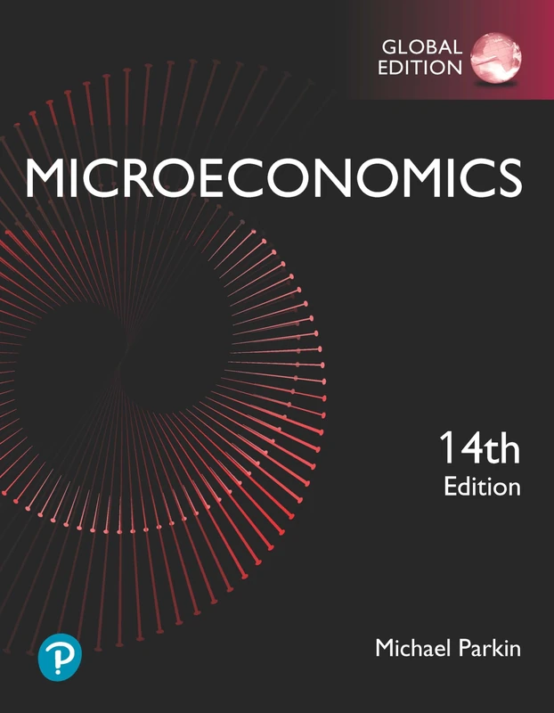 Microeconomics, Global Edition -- MyLab Economics with Pearson eText