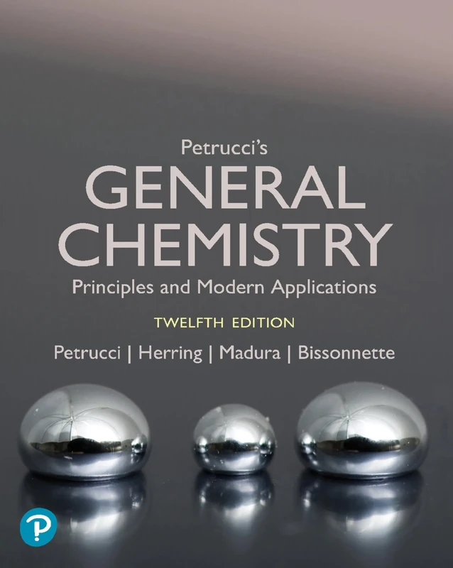 Petrucci's General Chemistry: Principles and Modern Applications: Modern Principles and Applications
