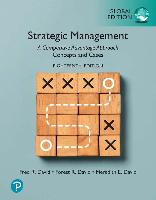 Strategic Management: A Competitive Advantage Approach, Concepts and Cases, Global Edition - Image 1