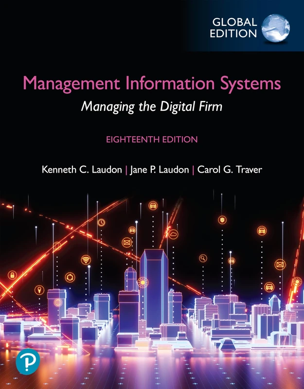 Management Information Systems:Managing the Digital Firm, Global Edition + MyLab MIS with Pearson eText