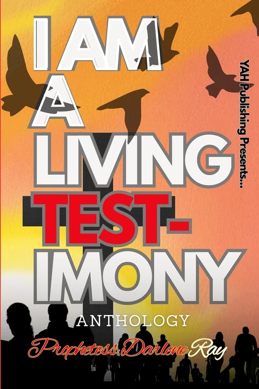 I Am A Living Testimony