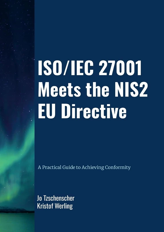 ISO/IEC 27001 meets the NIS2 EU Directive – A Practical Guide to Achieving Conformity