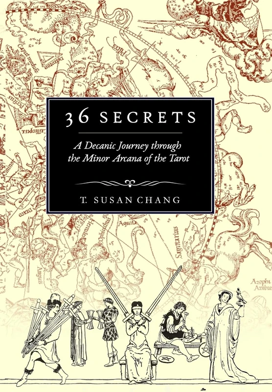 36 Secrets: A Decanic Journey through the Minor Arcana of the Tarot