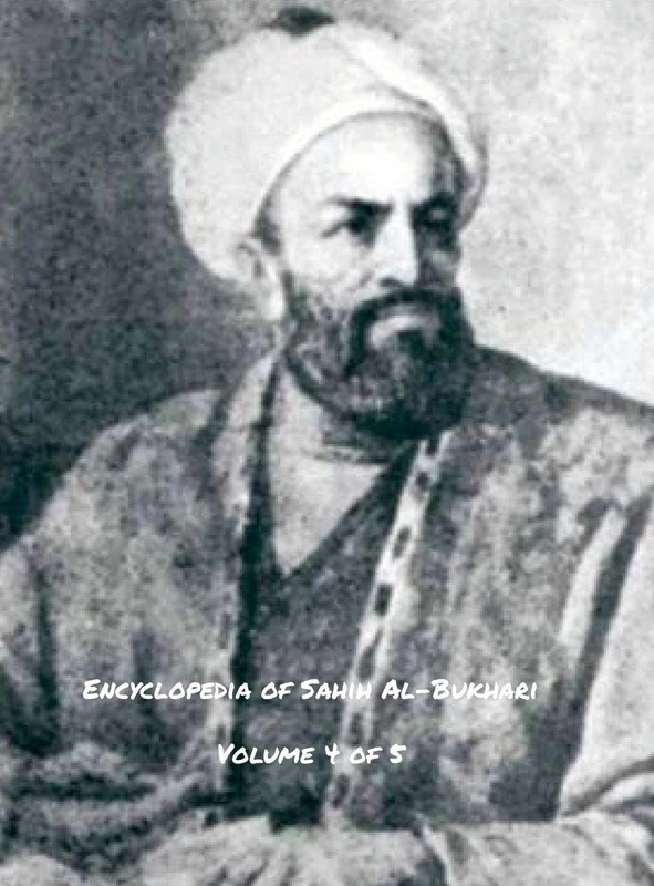 Encyclopedia of Sahih Al-Bukhari (Volume 4 of 5)