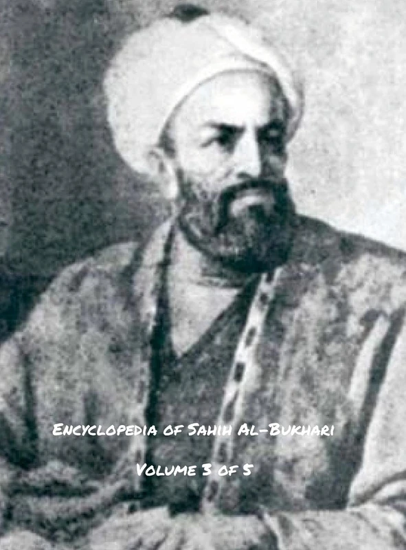 Encyclopedia of Sahih Al-Bukhari (Volume 3 of 5)