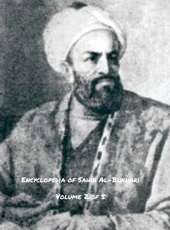 Encyclopedia of Sahih Al-Bukhari (Volume 2 of 5)