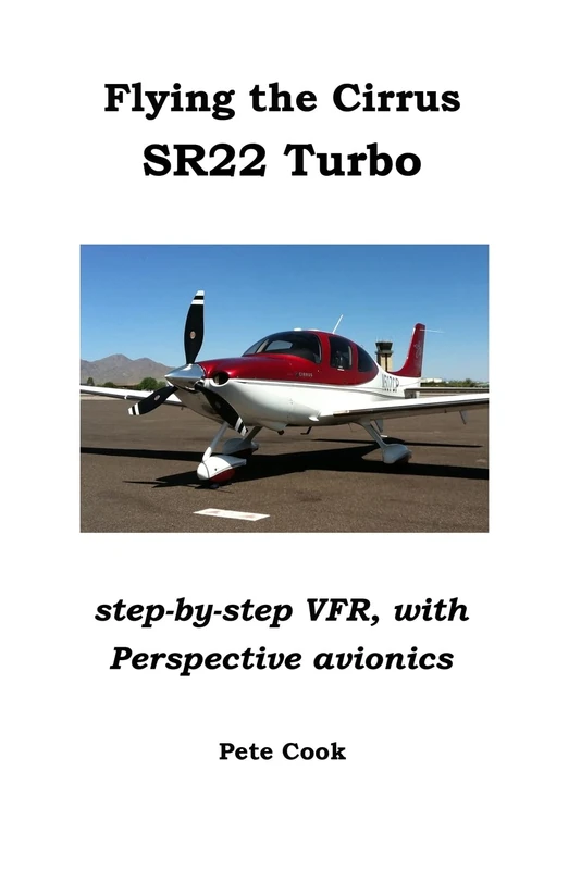Flying the Cirrus SR22 Turbo: Step-by-Step VFR, with Perspective Avionics - Image 1