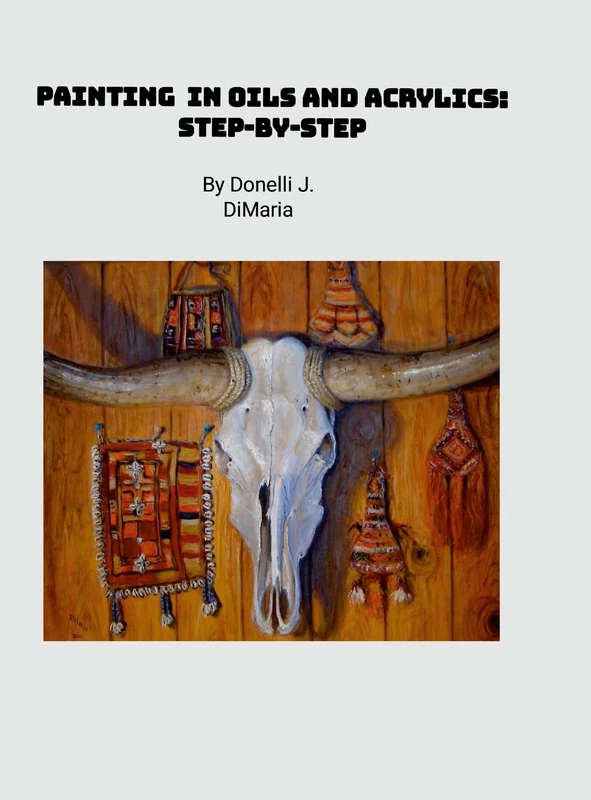 Painting in Oils and Acrylics: Step-by-Step
