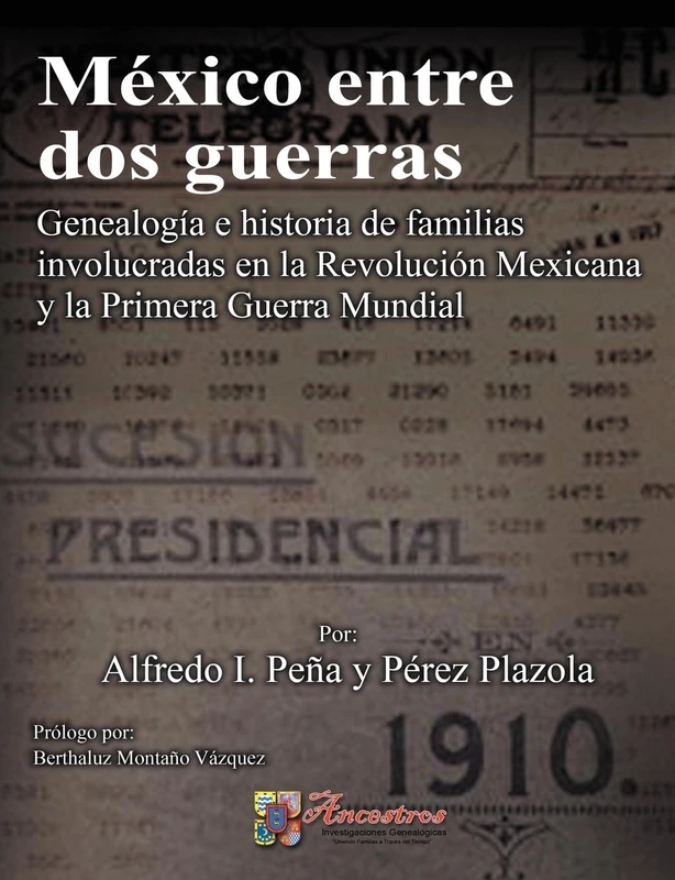 Mexico Entre Dos Guerras - Historical Genealogy Book - Image 1