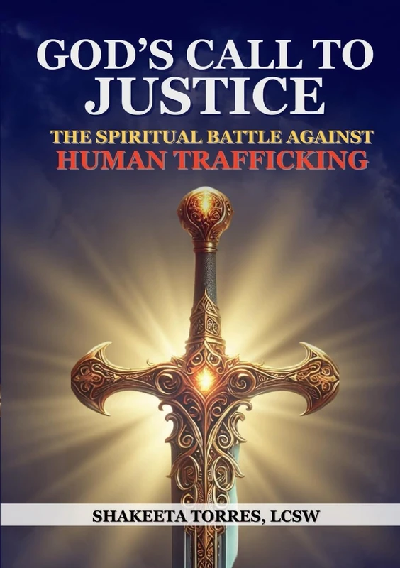 God's Call to Justice: The Spiritual Battle Against Human Trafficking