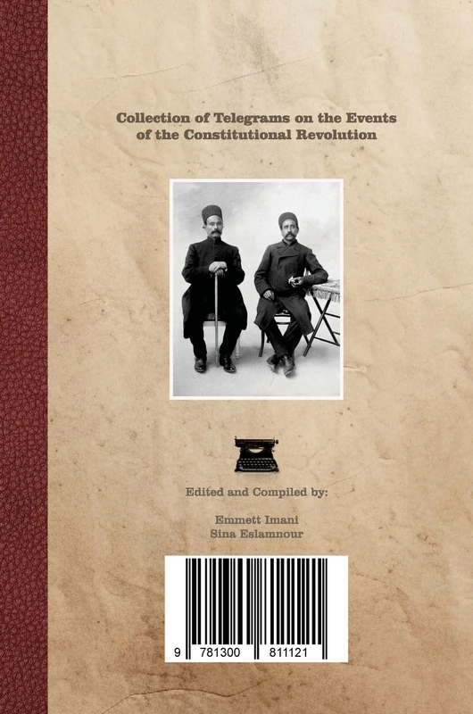 مجموعه تلگرافات وقایع مشروطیت - Collection of Telegrams on the Events of the Constitutional Revoluti: اسناد تلگرافی محرمانه از دوران مشروطه - Confidential Telegraphic