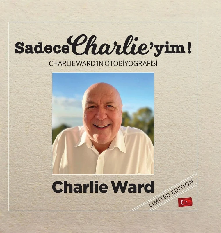 Sadece Charlie'yim! (Türkçe baskı): Charlie Ward'in Otobİyografİsİ