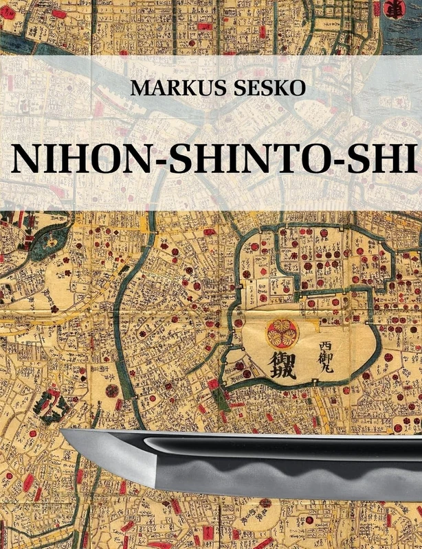 Nihon-shinto-shi - The History of the shinto Era of Japanese Swords