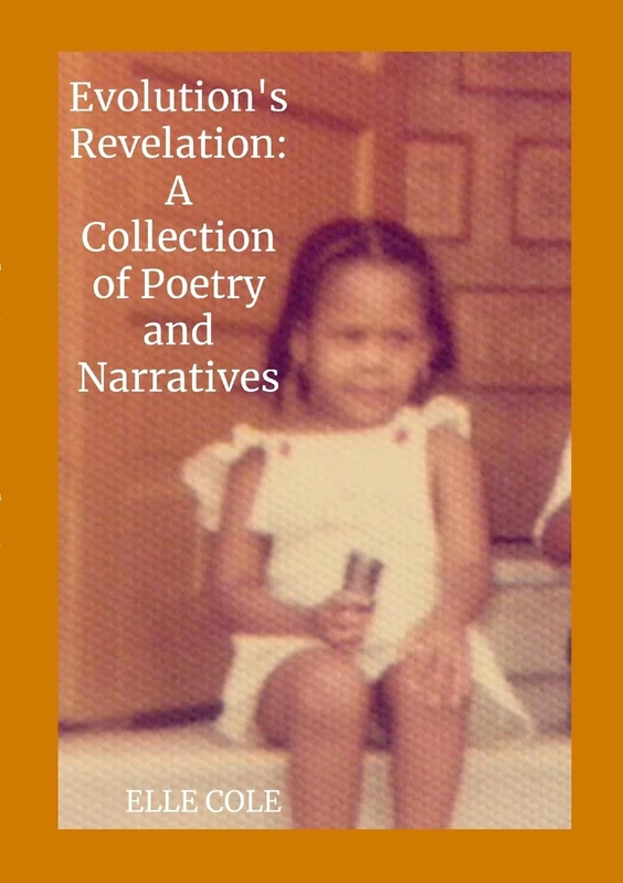Evolution's Revelation: A Collection of Poems and Narratives - Image 1